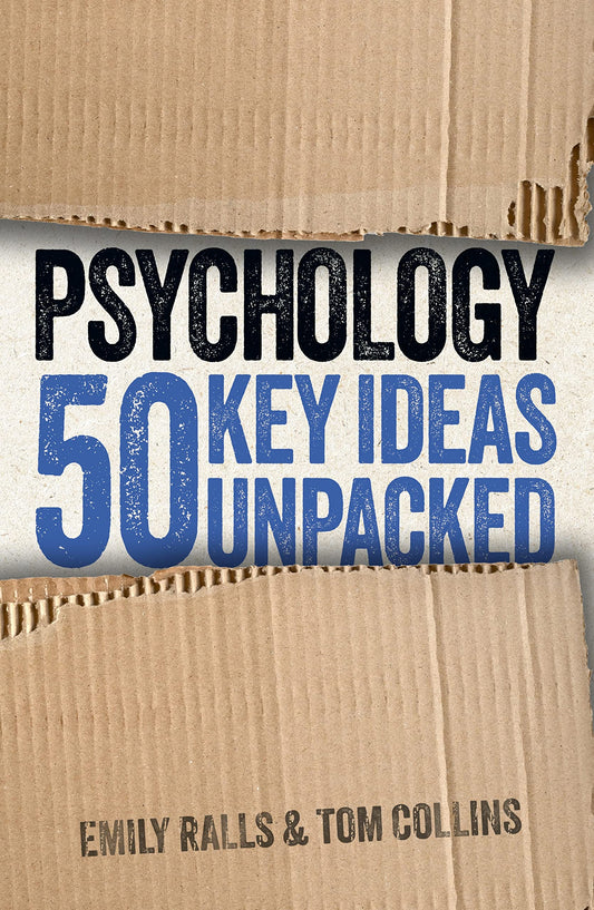 Psychology 50 key ideas Unpacked